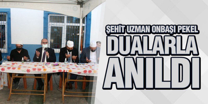 Şehit Uzman Onbaşı Pekel Dualarla Anıldı