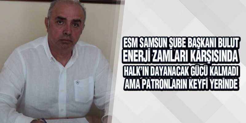 ESM Başkanı Bulut’tan Elektrik Zammı Tepkisi