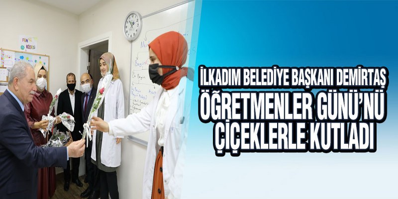 Başkan Demirtaş Öğretmenler Günü’nü Çiçeklerle Kutladı