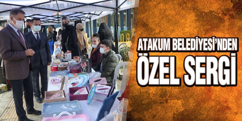 Atakum’da ‘Ne Farklılık Ne Engel, Hayat Birlikte Güzel’ Sergisi