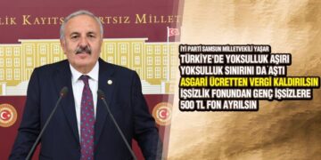 İYİ Parti’li Yaşar’dan Asgari Ücretten Vergi Kaldırılması Teklifi