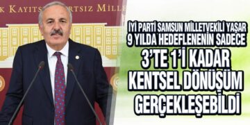 İYİ Parti’li Yaşar’dan Kentsel Dönüşüm Uyarısı!