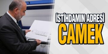 İstihdamın Adresi ‘Camek’