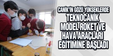 TEKNOCANİK Model Roket Ve Hava Araçları Eğitimine Başladı
