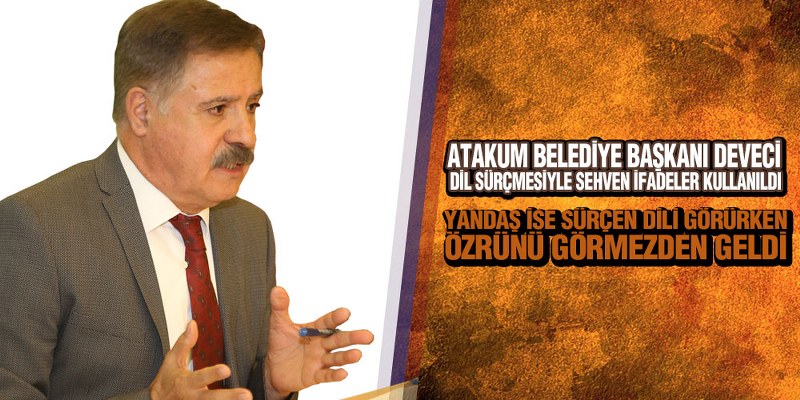 Başkan Deveci, ‘Sehven İfadeler Kullanıldı’