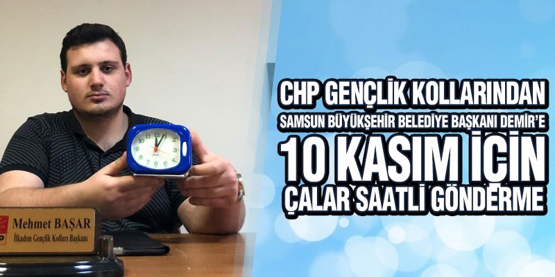 CHP Gençlik Kollarından Başkan Demir’e Çalar Saatli Gönderme