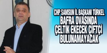 Başkan Türkel Bafra’da Çiftçilerle Biraraya Geldi