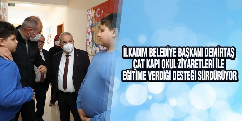 Başkan Demirtaş, Eğitim Yuvalarının Eksiklerini Yerinde Tespit Ediyor