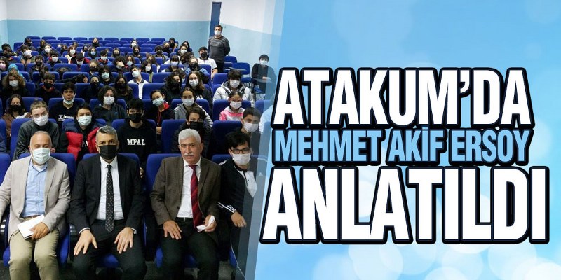 Atakum’da Mehmet Akif Ersoy Anatıldı