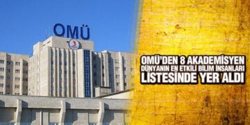 Dünyanın En Etkili Bilim İnsanları Listesi’nde OMÜ’den 8 Akademisyen Yer Aldı