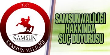 Samsun’da Santral ve Valiliğe suç duyurusu