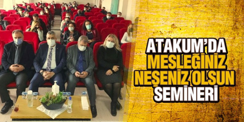 Atakum’da ‘Mesleğiniz Neşeniz Olsun’ Semineri