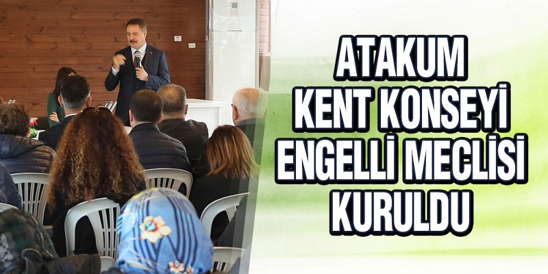 Atakum Kent Konseyi Engelli Meclisi Kuruldu