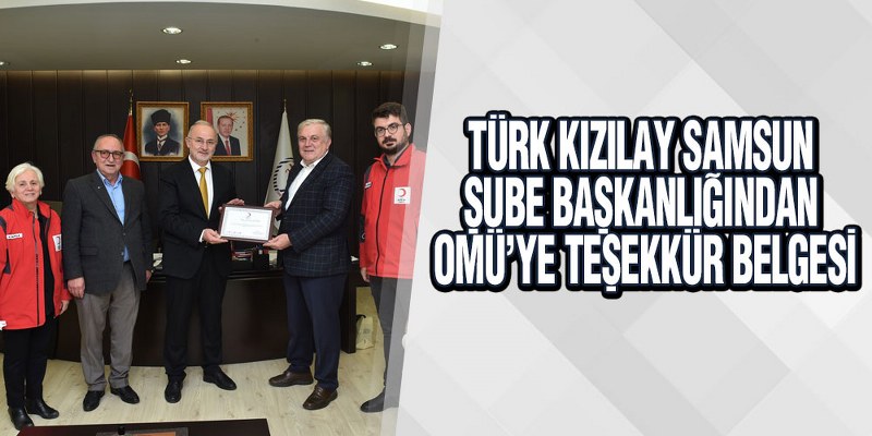 Türk Kızılay Samsun Şube Başkanlığından OMÜ’ye Teşekkür Belgesi