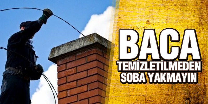 Baca Temizletilmeden Soba Yakmayın