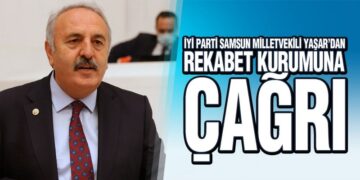 Yaşar’dan Rekabet Kurumuna Çağrı