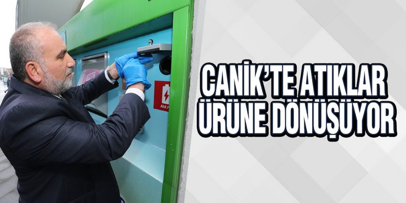 Canik’te Atıklar Ürüne Dönüşüyor