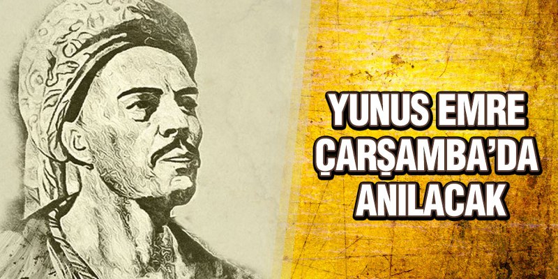 Yunus Emre Çarşamba’da Anılacak