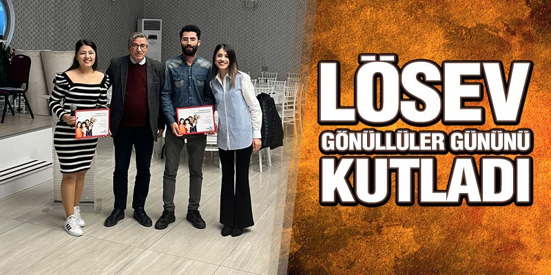 LÖSEV, Gönüllüler Gününü Kutladı