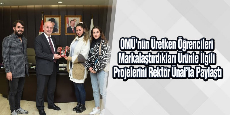 OMÜ’nün Üretken Öğrencileri Projelerini Rektör Ünal’la Paylaştı