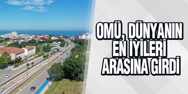 OMÜ UI GreenMetric Sıralamasında “Dünyanın En İyileri” Arasında