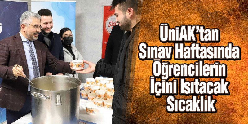 ÜniAK’tan Sınav Haftasında Öğrencilerin İçini Isıtacak Sıcaklık