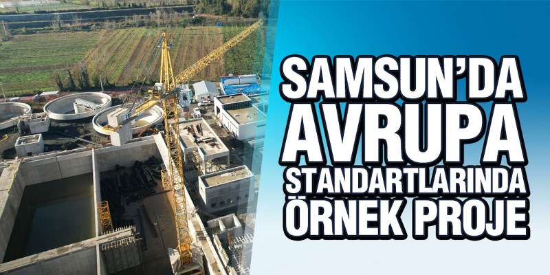 Samsun’da Avrupa Standartlarında Örnek Proje