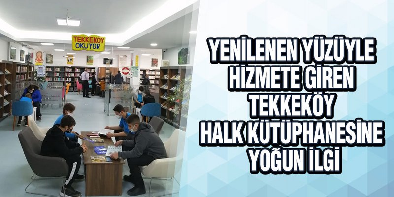 Tekkeköy Halk Kütüphanesine Yoğun İlgi
