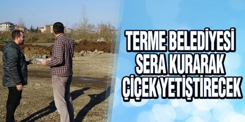 Başkan Kılıç’tan Modern sera müjdesi