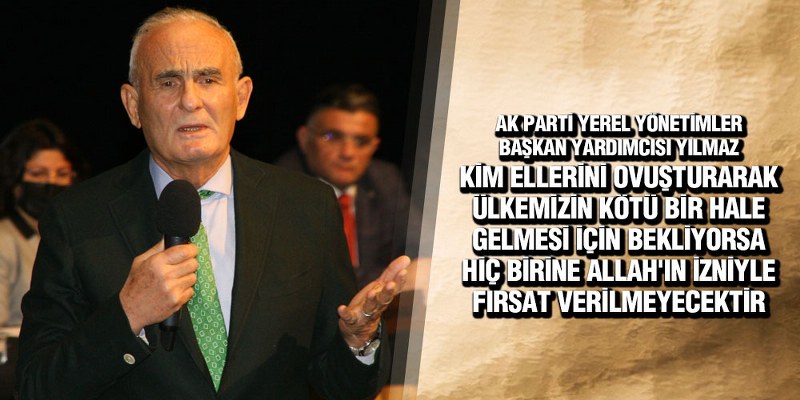 Yılmaz, AK Parti Samsun 86. Daraltılmış İl Danışma Meclisi Toplantısında Konuştu