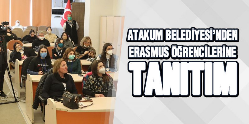 Atakum Belediyesi’nden Erasmus Öğrencilerine Tanıtım