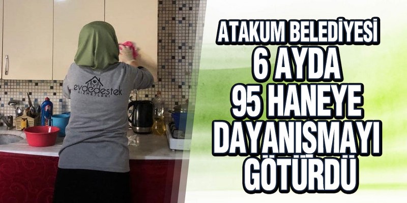 Atakum Belediyesi’nden 95 Haneye ‘Evde Destek’