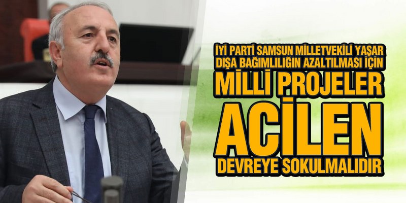 İYİ Parti’li Bedri Yaşar’dan Millilik Vurgusu
