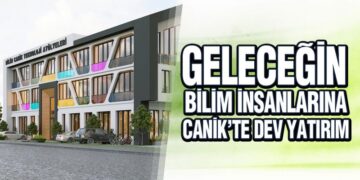Geleceğin Bilim İnsanlarına Canik’te Dev Yatırım