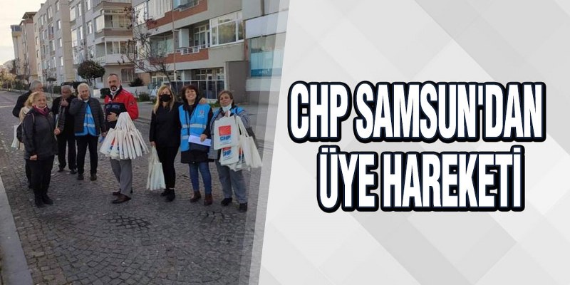 CHP Samsun’dan Üye Hareketi