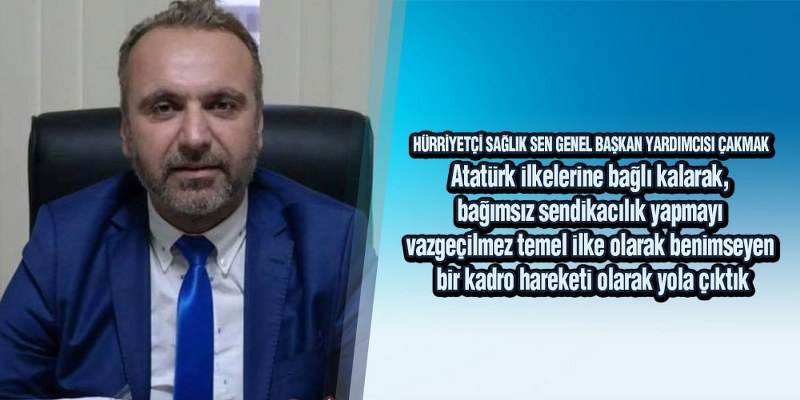 Çakmak, ‘Siyasetin Güdümünde Olmayacağız’