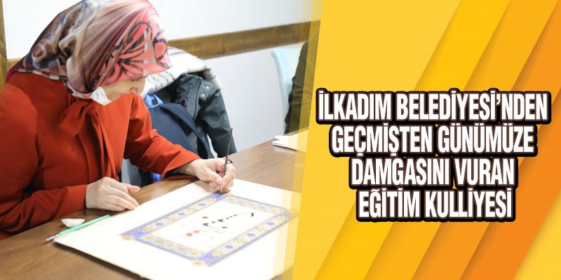 İlkadım Belediyesi Türk-İslam Sanat Merkezi Gençlerin İlgi Odağı Oldu