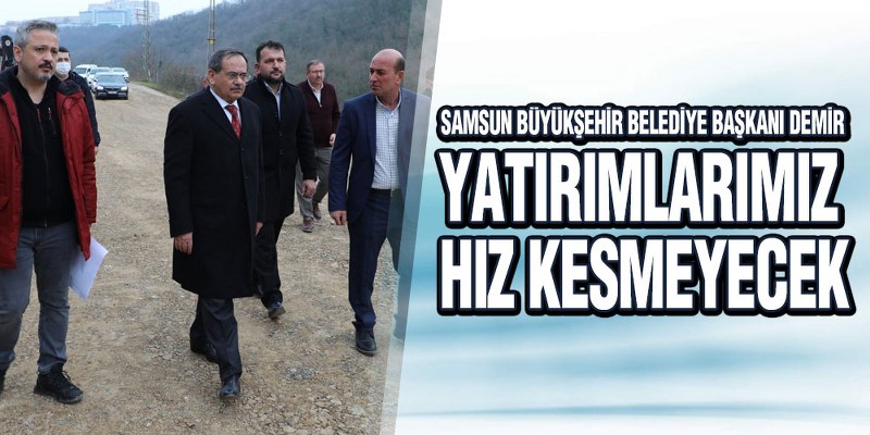 Başkan Demir Kent Genelindeki Çalışmaları İnceledi