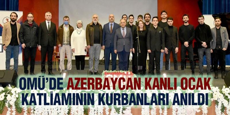 OMÜ’de Azerbaycan ‘Kanlı Ocak’ Katliamının Kurbanları Anıldı