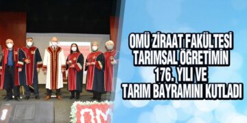 OMÜ Ziraat Fakültesi Tarımsal Öğretimin 176. Yılı ve Tarım Bayramını Kutladı
