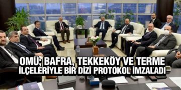 OMÜ; Bafra, Tekkeköy ve Terme İlçeleriyle Bir Dizi Protokol İmzaladı