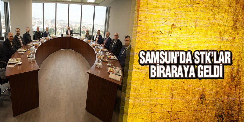 Samsun’da STK’lar Biraraya Geldi