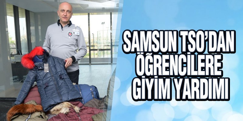 Samsun TSO’dan öğrencilere giyim yardımı