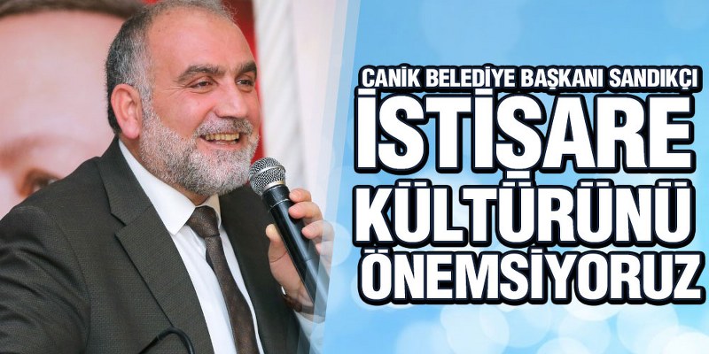 Başkan Sandıkçı Canik’teki Muhtarlarla Buluştu