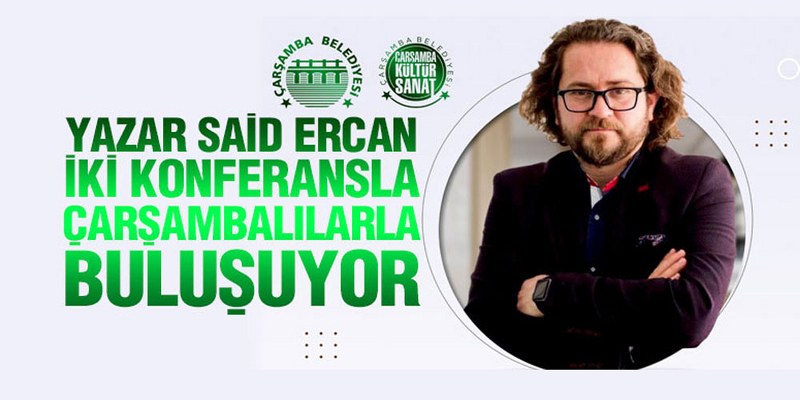 Çarşamba Belediyesi Yazar Said Ercan’ı Ağırlıyor