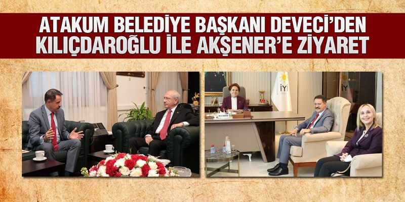 Başkan Deveci’den Kılıçdaroğlu İle Akşener’e Ziyaret