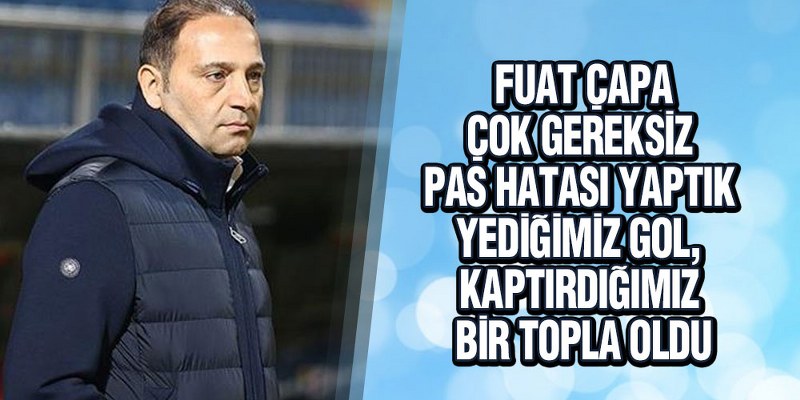 Çapa, Gençlerbirliği Maçını Değerlendirdi