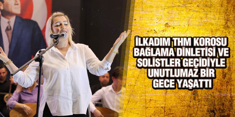 THM Korosu İlkadım’da Türkü Rüzgarını Estirdi