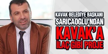 Başkan Sarıcaoğlu’ndan Kavak’a İlaç Gibi Proje