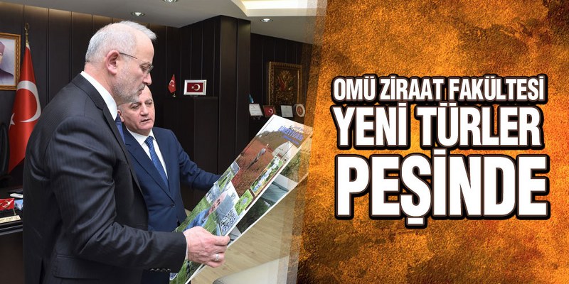 OMÜ, Yeni Türler Peşinde